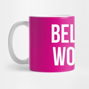 Believe Women Mug